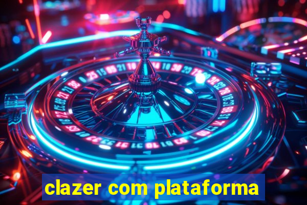 clazer com plataforma